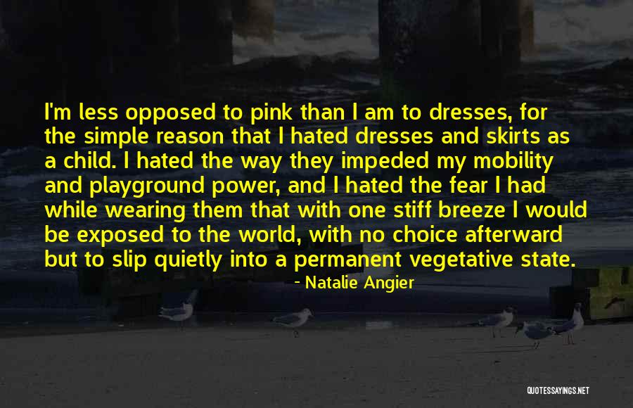 Wearing Dresses Quotes By Natalie Angier Wearing Dresses Quotes By Natalie Angier