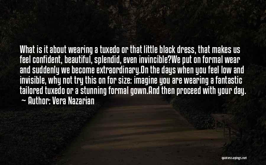 Wearing Formal Dress Quotes By Vera Nazarian