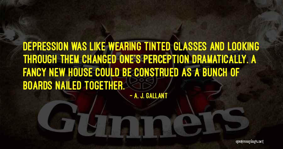 Wearing Glasses Quotes By A. J. Gallant Wearing Glasses Quotes By A. J. Gallant
