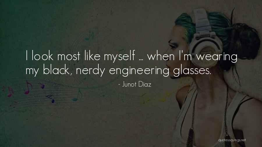 Wearing Glasses Quotes By Junot Diaz Wearing Glasses Quotes By Junot Diaz