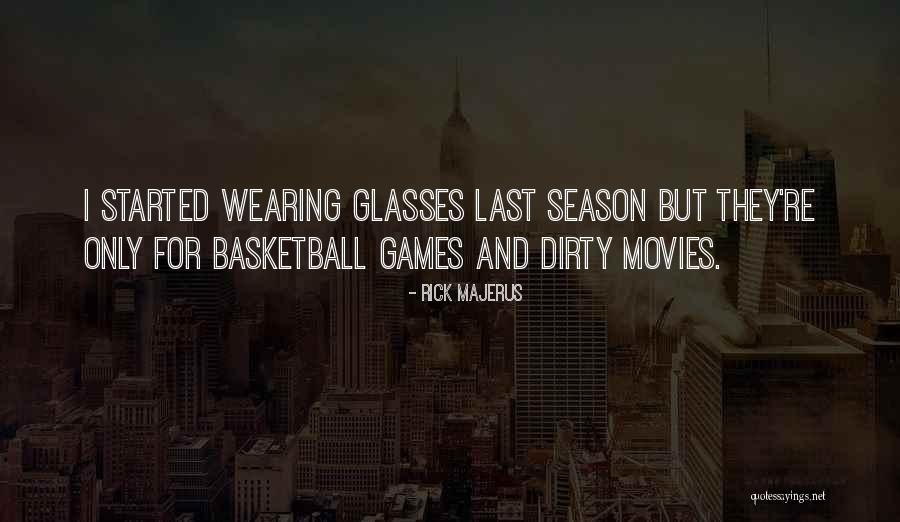 Wearing Glasses Quotes By Rick Majerus Wearing Glasses Quotes By Rick Majerus