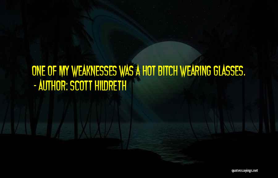 Wearing Glasses Quotes By Scott Hildreth