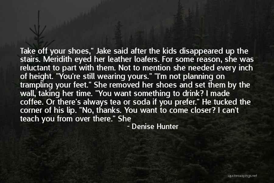 Wearing Good Shoes Quotes By Denise Hunter