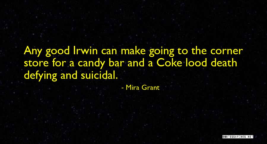 Wearing Good Shoes Quotes By Mira Grant