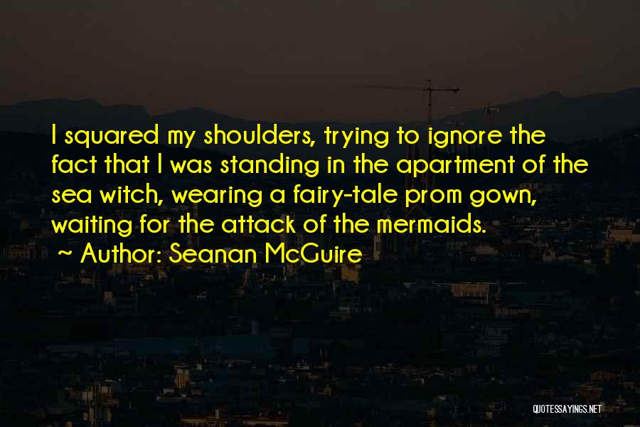 Wearing Gown Quotes By Seanan McGuire