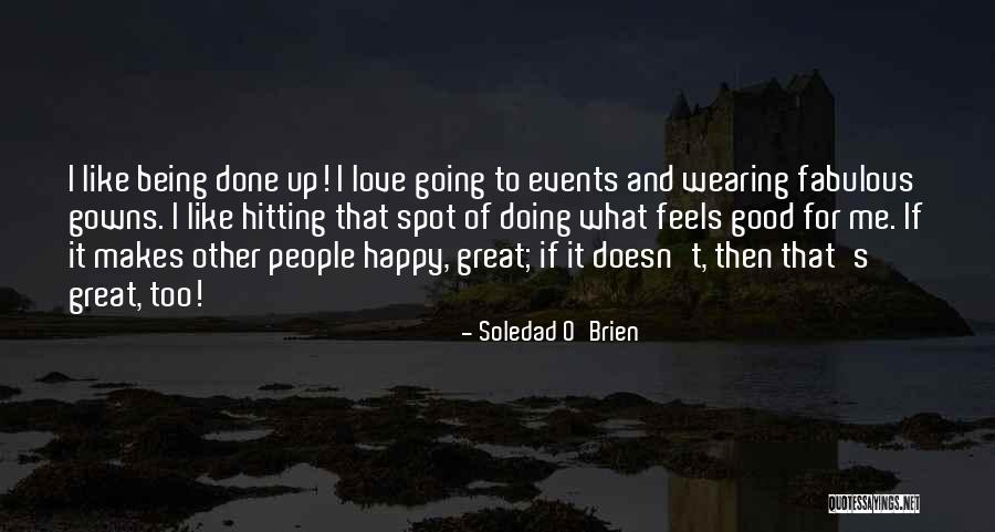 Wearing Gowns Quotes By Soledad O'Brien Wearing Gowns Quotes By Soledad O'Brien