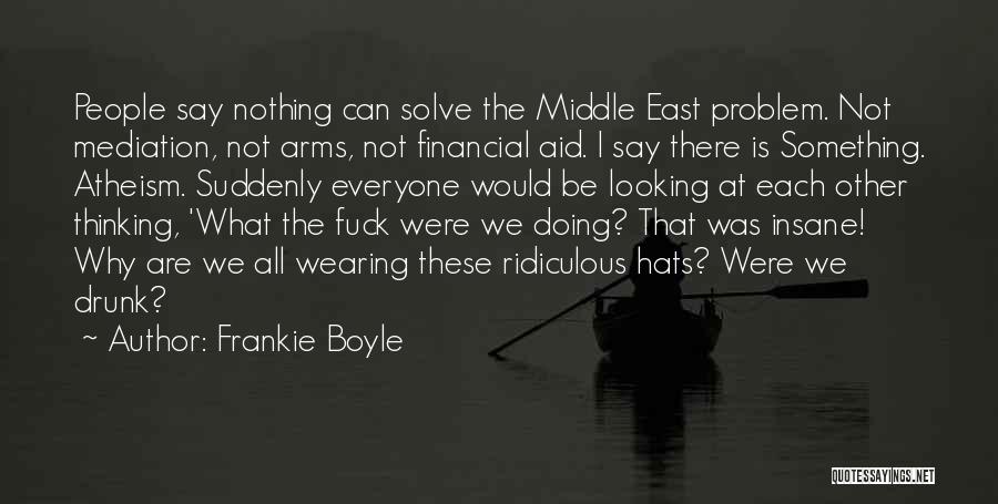 Wearing Hats Quotes By Frankie Boyle