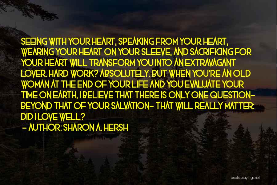 Wearing Heart On Your Sleeve Quotes By Sharon A. Hersh