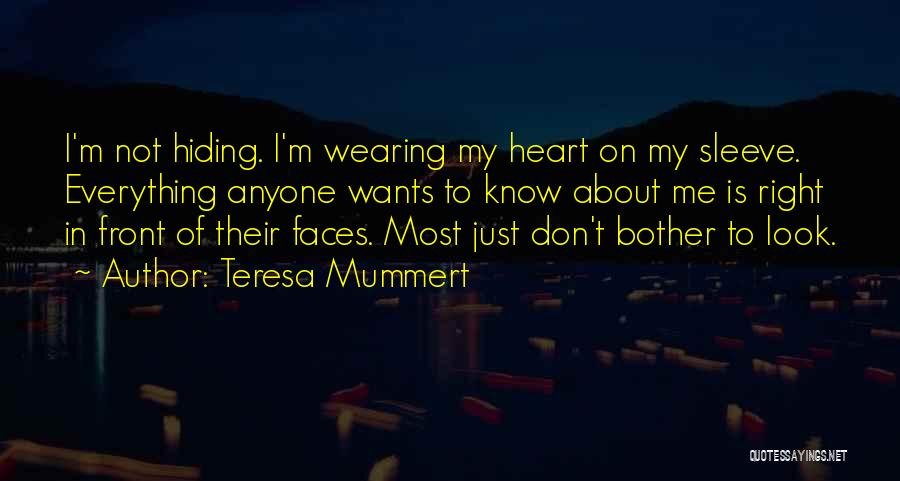 Wearing Heart On Your Sleeve Quotes By Teresa Mummert