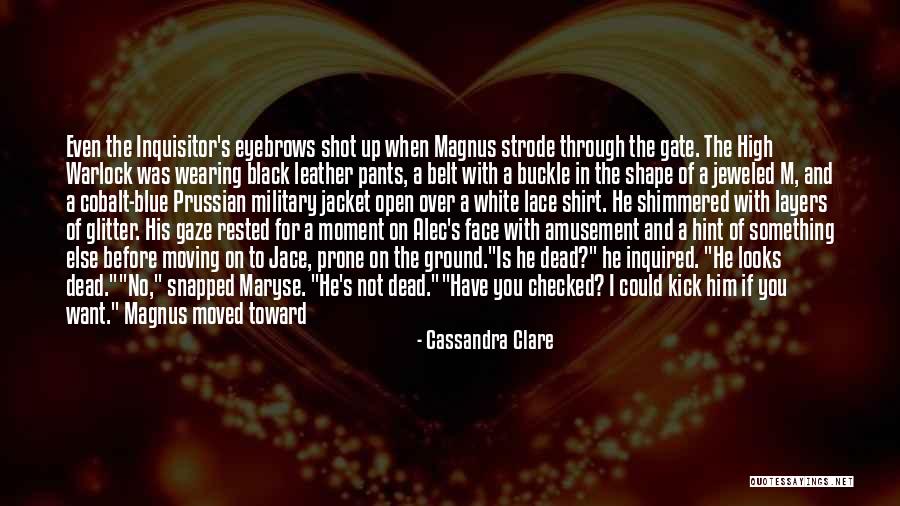 Wearing Leather Quotes By Cassandra Clare Wearing Leather Quotes By Cassandra Clare