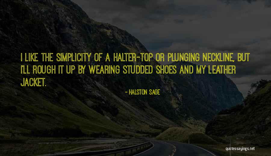 Wearing Leather Quotes By Halston Sage Wearing Leather Quotes By Halston Sage
