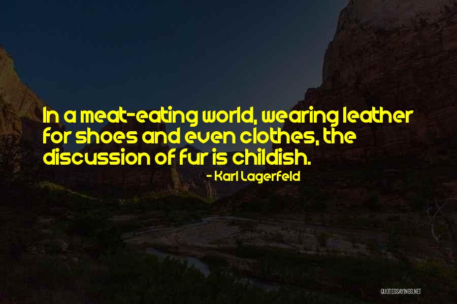 Wearing Leather Quotes By Karl Lagerfeld Wearing Leather Quotes By Karl Lagerfeld