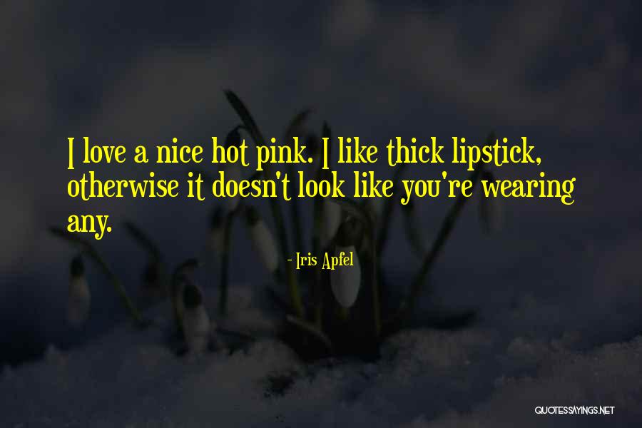 Wearing Lipstick Quotes By Iris Apfel Wearing Lipstick Quotes By Iris Apfel