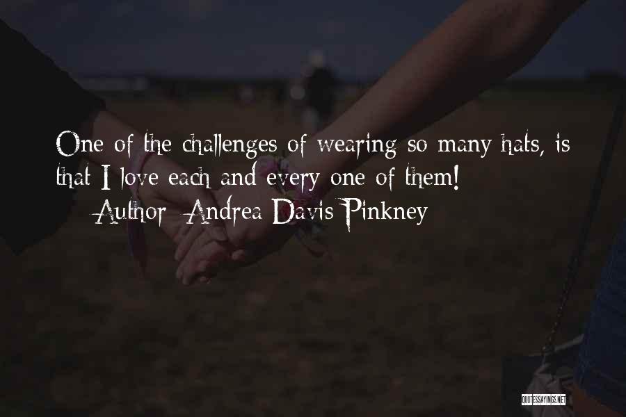 Wearing Many Hats Quotes By Andrea Davis Pinkney