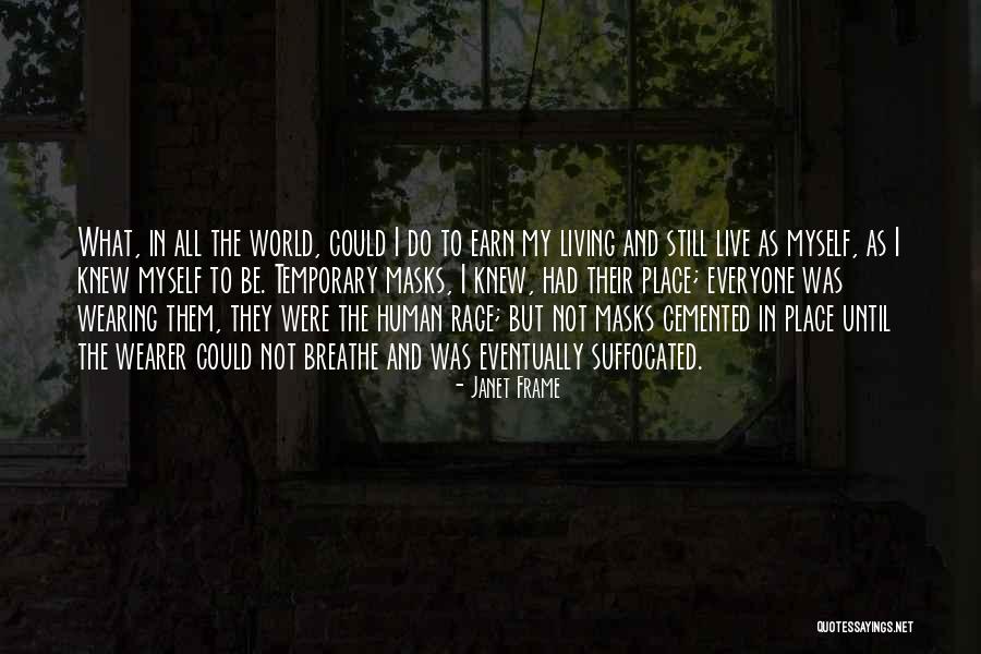 Wearing Masks Quotes By Janet Frame Wearing Masks Quotes By Janet Frame