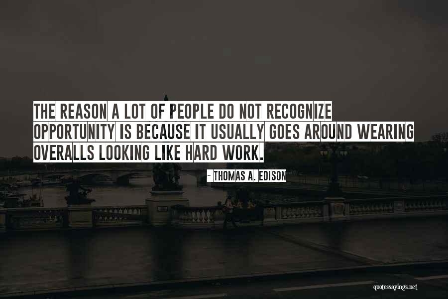 Wearing Overalls Quotes By Thomas A. Edison Wearing Overalls Quotes By Thomas A. Edison