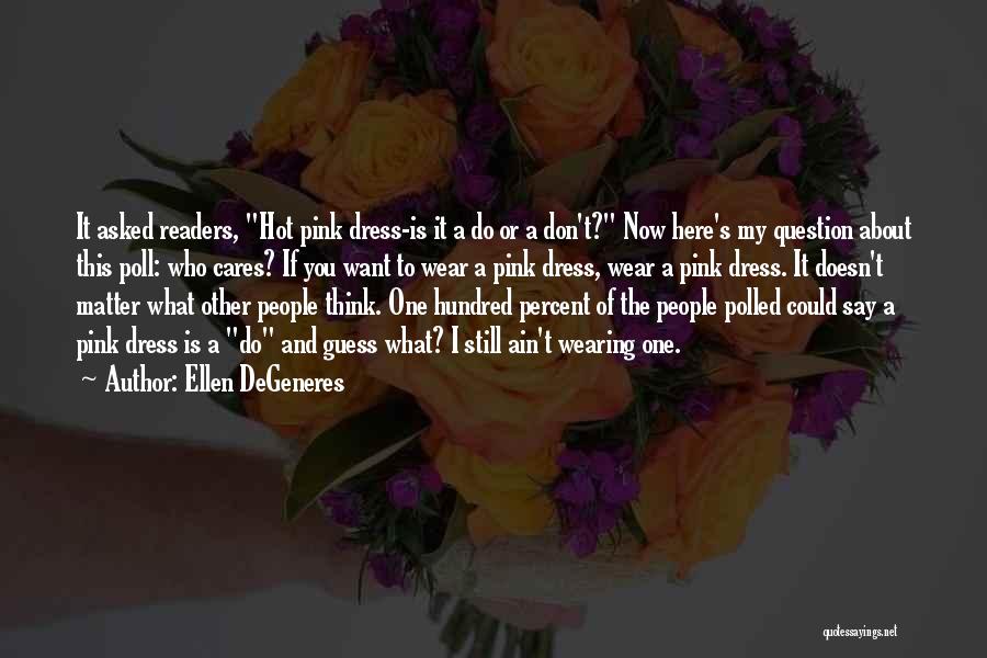 Wearing Pink Quotes By Ellen DeGeneres
