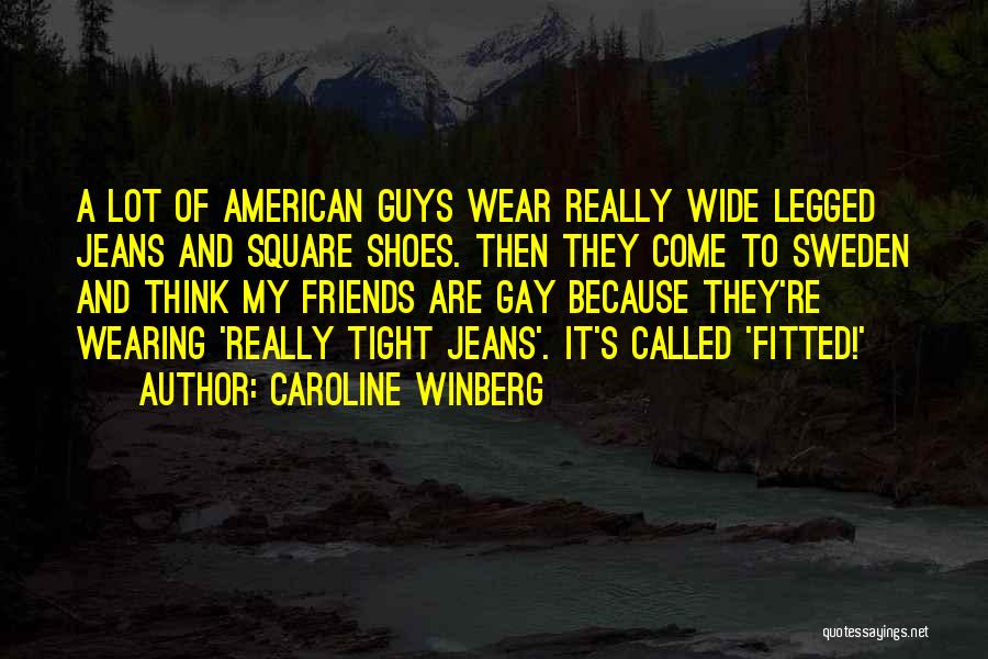 Wearing Shoes Quotes By Caroline Winberg