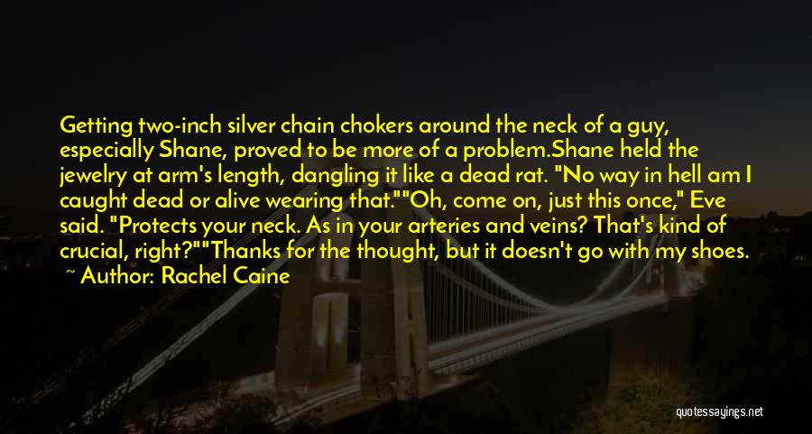 Wearing Shoes Quotes By Rachel Caine