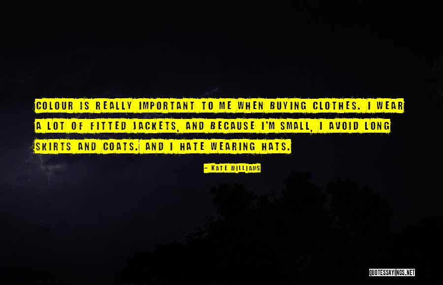 Wearing Skirts Quotes By Kate Williams Wearing Skirts Quotes By Kate Williams