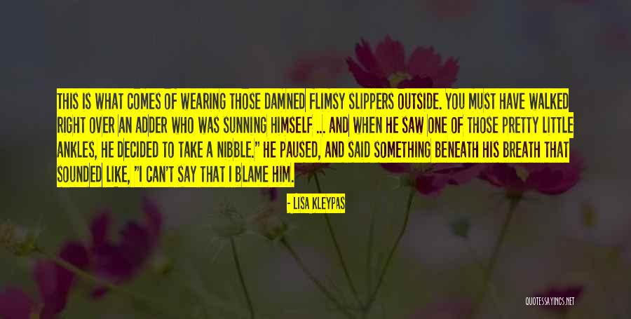 Wearing Slippers Quotes By Lisa Kleypas