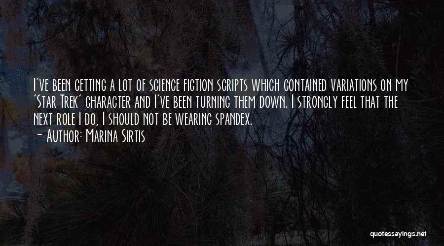 Wearing Spandex Quotes By Marina Sirtis