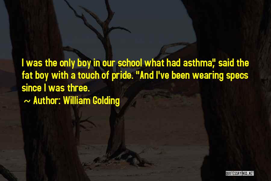 Wearing Specs Quotes By William Golding