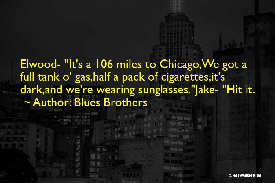 Wearing Sunglasses Quotes By Blues Brothers