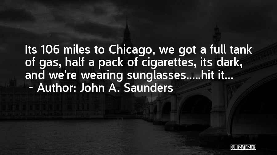 Wearing Sunglasses Quotes By John A. Saunders