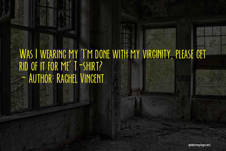 Wearing T Shirts Quotes By Rachel Vincent