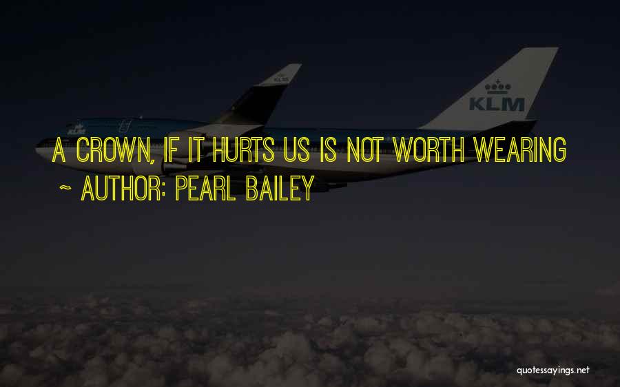 Wearing The Crown Quotes By Pearl Bailey