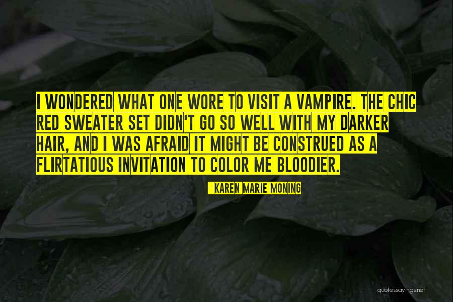 Wearing The Same Dress Quotes By Karen Marie Moning Wearing The Same Dress Quotes By Karen Marie Moning