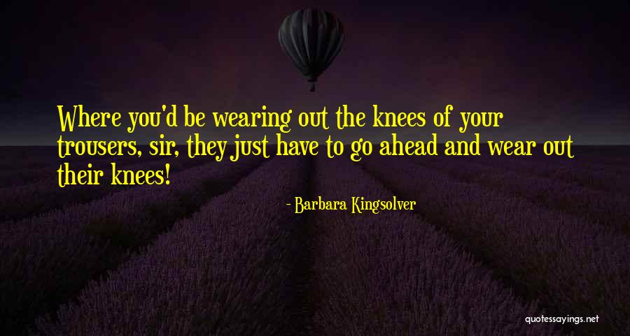 Wearing The Trousers Quotes By Barbara Kingsolver Wearing The Trousers Quotes By Barbara Kingsolver