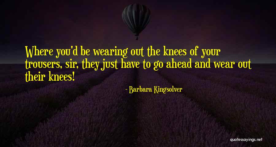 Wearing The Trousers Quotes By Barbara Kingsolver