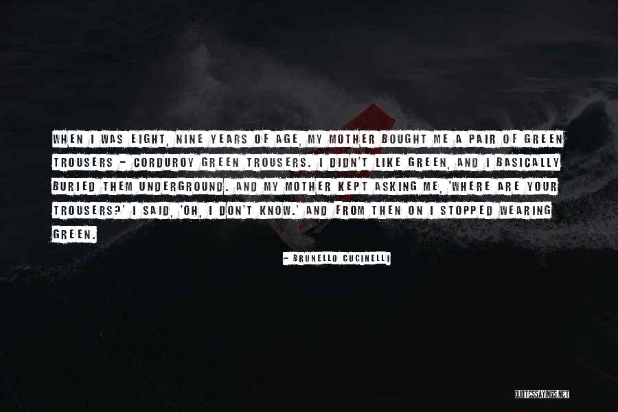 Wearing The Trousers Quotes By Brunello Cucinelli Wearing The Trousers Quotes By Brunello Cucinelli