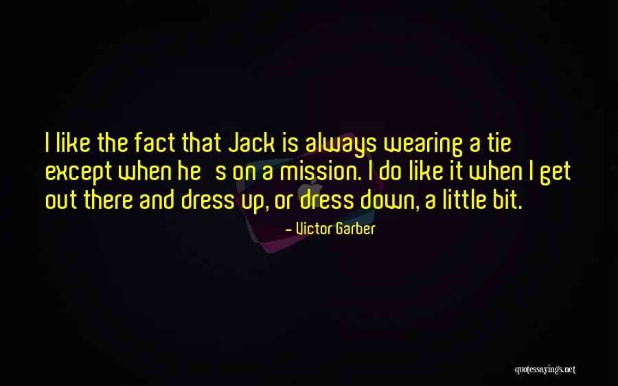 Wearing Tie Quotes By Victor Garber Wearing Tie Quotes By Victor Garber