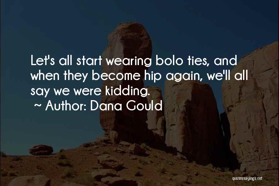 Wearing Ties Quotes By Dana Gould