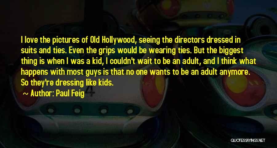 Wearing Ties Quotes By Paul Feig