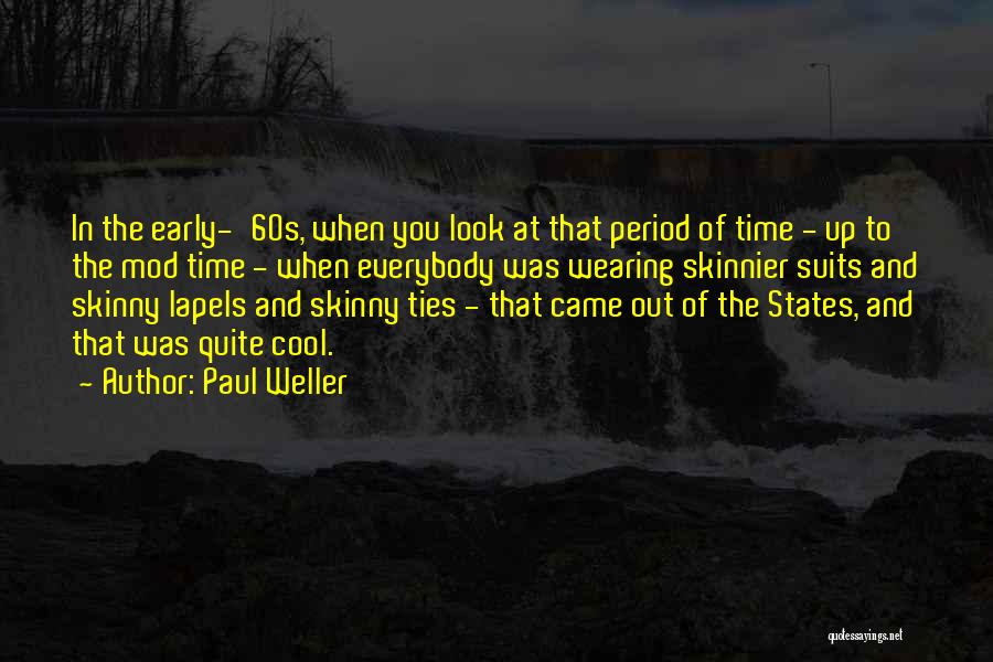 Wearing Ties Quotes By Paul Weller