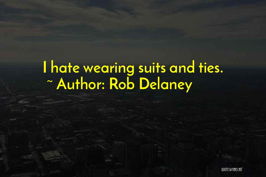 Wearing Ties Quotes By Rob Delaney