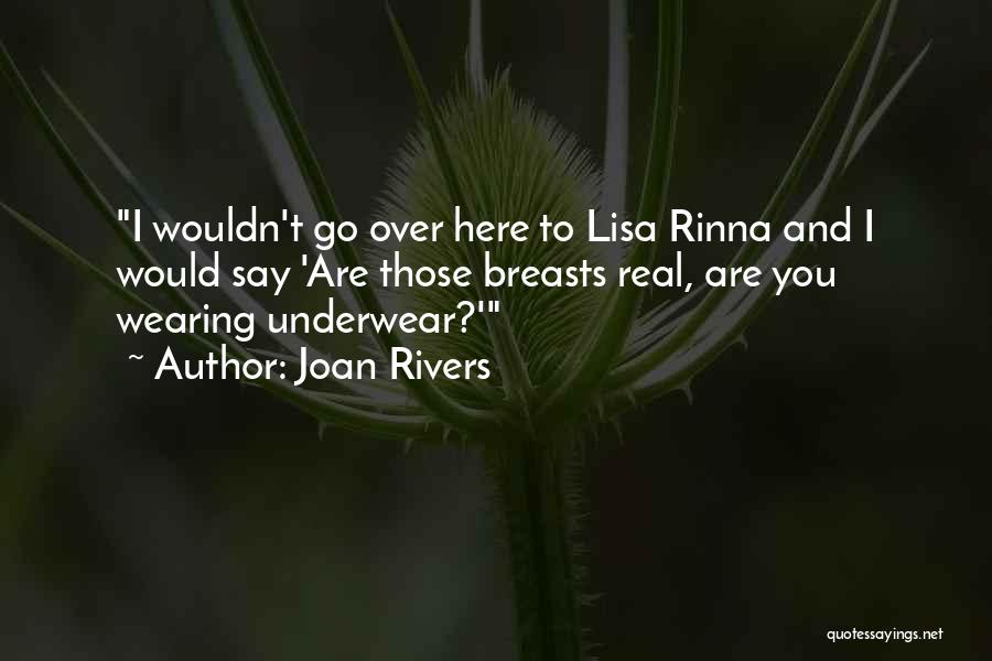 Wearing Underwear Quotes By Joan Rivers