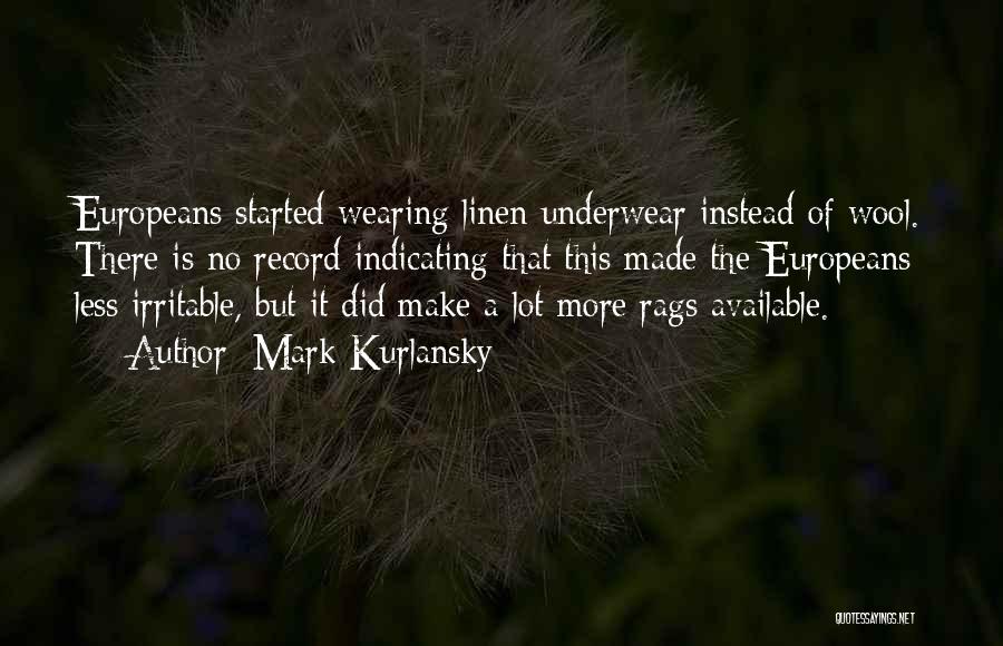 Wearing Underwear Quotes By Mark Kurlansky