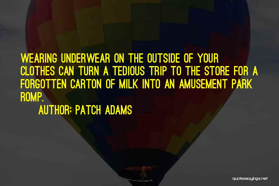 Wearing Underwear Quotes By Patch Adams
