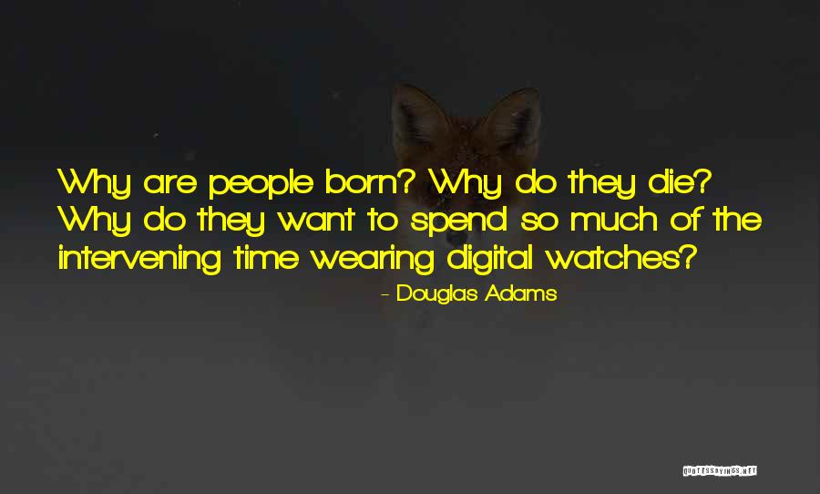 Wearing Watches Quotes By Douglas Adams