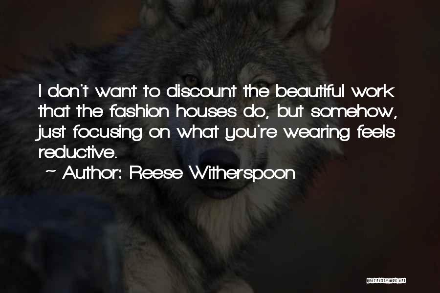 Wearing What You Want Quotes By Reese Witherspoon