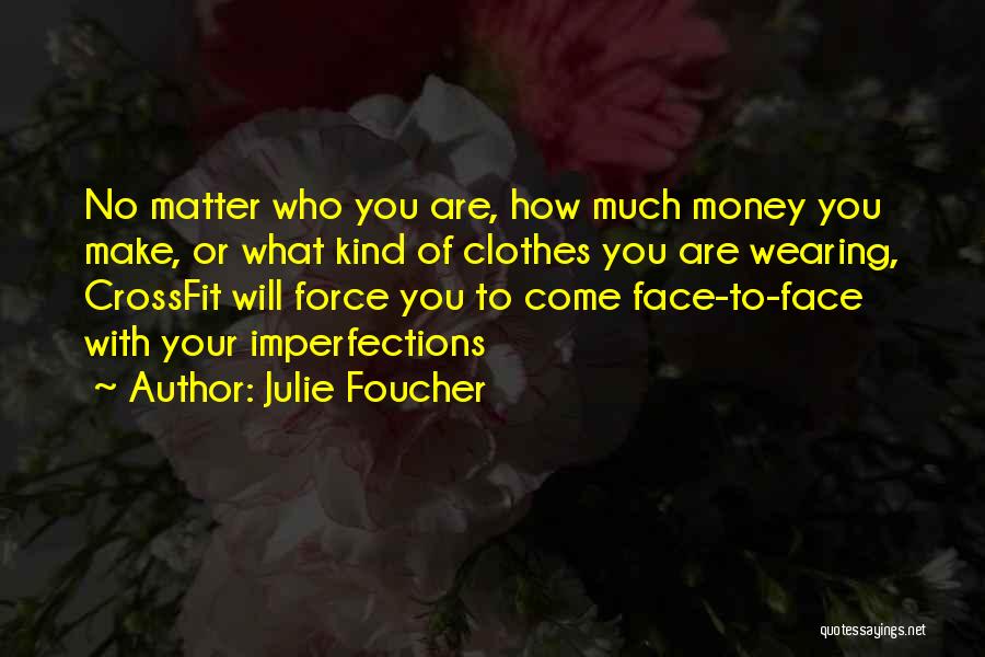 Wearing Your Clothes Quotes By Julie Foucher