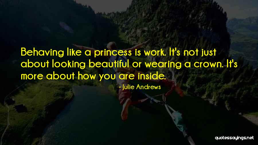 Wearing Your Crown Quotes By Julie Andrews Wearing Your Crown Quotes By Julie Andrews