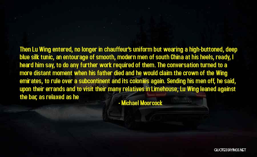 Wearing Your Crown Quotes By Michael Moorcock Wearing Your Crown Quotes By Michael Moorcock