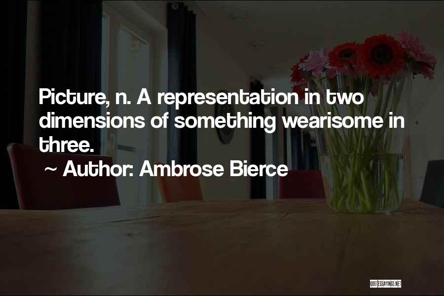 Wearisome Quotes By Ambrose Bierce