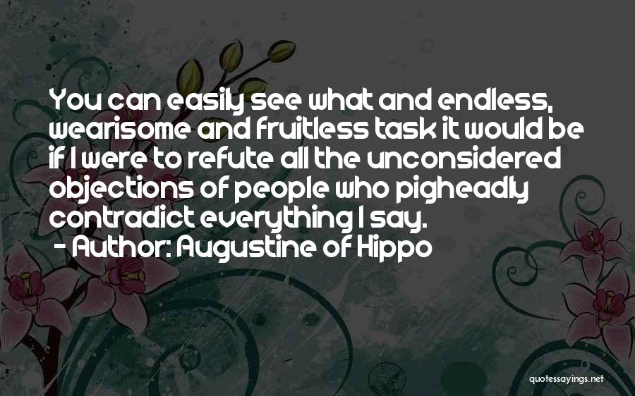 Wearisome Quotes By Augustine Of Hippo